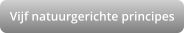 Vijf natuurgerichte principes
